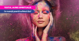 Testul Aurei spirituale: Ce nuanță poartă sufletul tău?